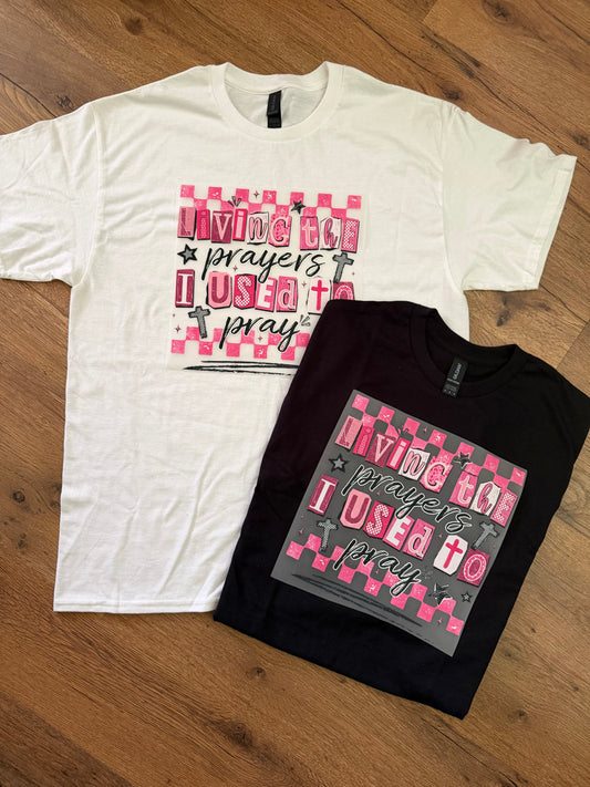 Living the Prayers Tshirt